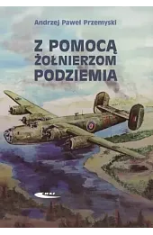 Z pomocą żołnierzom Podziemia