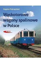 Wąskotorowe wagony spalinowe w PolsceBogdan Pokropiński