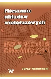 Mieszanie układów wielofazowychKamieński Jerzy