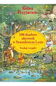 Szukaj i znajdź. 100 skarbów ukrytych w Stumilowym Lesie. Disney Kubuś i Przyjaciele