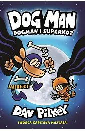 Dogman i Superkotom. Dogman. Tom 4