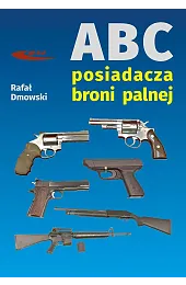 ABC posiadacza broni palnejRafał Dmowski