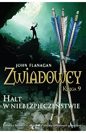 Halt w niebezpieczeństwie. Cykl Zwiadowcy. Księga 9