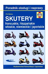 Skutery francuskie, hiszpańskie, włoskie, niemieckie i japońskie. Poradnik obsługi i naprawy