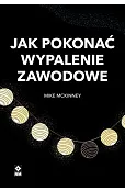 Jak pokonać wypalenie zawodowe