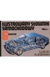 Ilustrowany słownik samochodowy 6-języcznyCz.Blok 