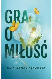 Gra o miłośćKatarzyna Białkowska
