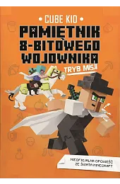 Minecraft. Pamiętnik 8-bitowego wojownika. Tryb misji.,Cube Kid