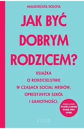Jak być dobrym rodzicem? (wydanie pocketowe)