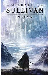Nolyn. Trylogia Powstanie i Upadek. Tom 1