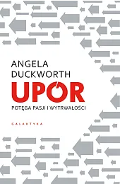 Upór. Potęga pasji i wytrwałościDuckworth Angela
