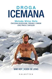 Droga Icemana. Metoda Wima Hofa. Ćwiczenia,Jong Koen De