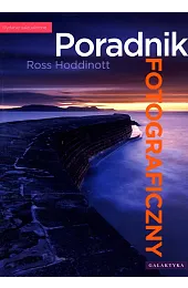 Poradnik fotograficzny. Wydanie uaktualnioneHoddinott Ross
