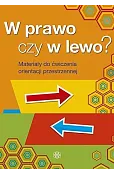 W prawo czy w lewo? Materiały do ćwiczenia orient.przest.