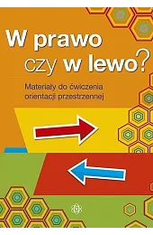 W prawo czy w lewo? Materiały,zbiorowa Praca