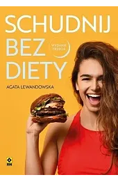 Schudnij bez diety. Życie bez liczenia kalorii w.3