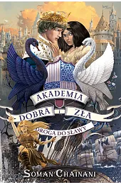 Droga do sławy. Seria Akademia Dobra i Zła. Tom 4
