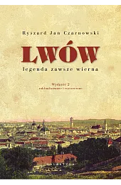 Lwów – legenda zawsze wierna