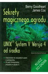 Sekrety magicznego ogrodu. Unix System V Wersja 4 od środka