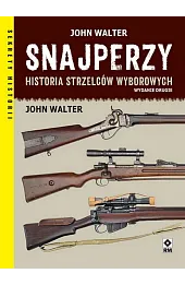 Snajperzy na wojnie. Historia strzelców wyborowych