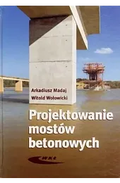 Projektowanie mostów betonowychMadaj Arkadiusz