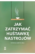 Jak zatrzymać huśtawkę nastrojów