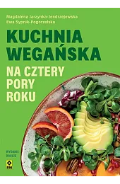 Kuchnia wegańska na cztery pory rokuMagdalena Jarzynka-Jendrzejewska