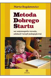 Metoda Dobrego Startu we wspomaganiu rozwoju,,Marta Bogdanowicz