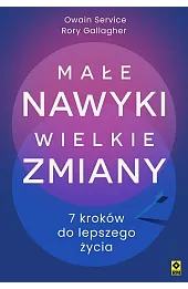 Małe nawyki, wielkie zmiany. 7 kroków do lepszego życia
