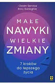 Małe nawyki, wielkie zmiany. 7 kroków do lepszego życia