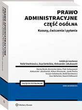 Prawo administracyjne. Cześć ogólna. Kazusy, ćwiczenia,Aleksander Jakubowski