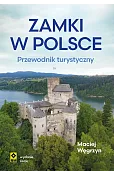 Zamki w Polsce. Przewodnik turystyczny