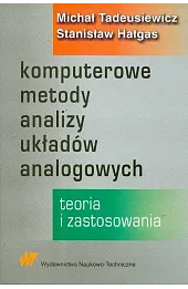 Komputerowe metody analizy układów analogowych. Teoria i zastosowanie