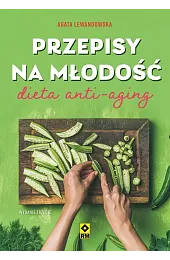 Przepisy na młodość. Dieta anti-agingAgata Lewandowska