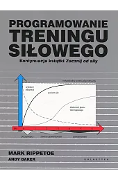 Programowanie treningu siłowegoRippetoe Mark