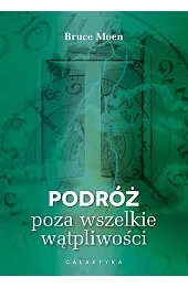 Podróż poza wszelkie wątpliwościMoen Bruce