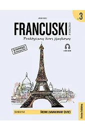 Francuski w tłumaczeniach Gramatyka Część 3 Poziom B1-B2 (wydanie 2)