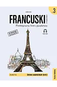 Francuski w tłumaczeniach Gramatyka Część 3 Poziom B1-B2 (wydanie 2)
