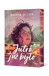 Jutro już było (barwione brzegi)Marta Bijan