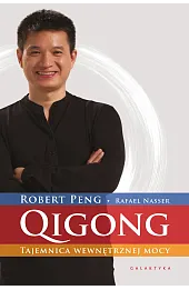 QIGONG. Tajemnica wewnętrznej mocy