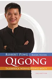 QIGONG. Tajemnica wewnętrznej mocyPeng Robert
