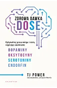 Zdrowa dawka DOSE. Optymalizuj pracę mózgu i ciała, regulując uwalnianie dopaminy, oksytocyny, serot