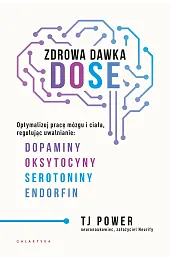 Zdrowa dawka DOSE. Optymalizuj pracę mózgu,Power TJ