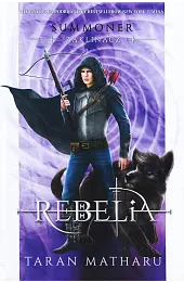 Rebelia. Seria Summoner. Zaklinacz. Księga 4,Taran Matharu