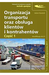 Organizacja transportu oraz obsługa klientów i kontrachentów. Część 1