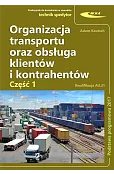 Organizacja transportu oraz obsługa klientów i kontrachentów. Część 1