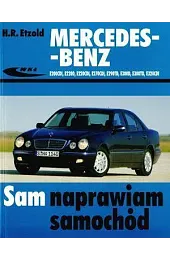 Mercedes-Benz E200CDI, E220D, E220CDI,E270CDI... Sam naprawiam samochód