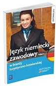 Język niemiecki zawodowy w w turystyce i hotelarstwie. Zeszyt ćwiczeń. Szkoły ponadgimnazjalne
