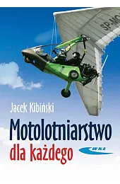 Motolotniarstwo dla każdegoKibiński Jacek