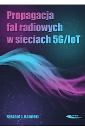 Propagacja fal radiowych w sieciach 5G/IoT